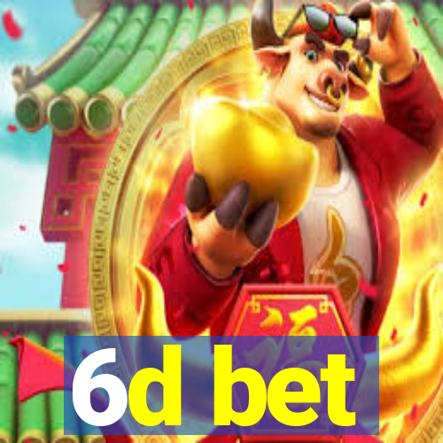 6d bet